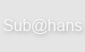 Sub@han Services