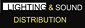 LIGHTING & SOUND DISTRIBUTION